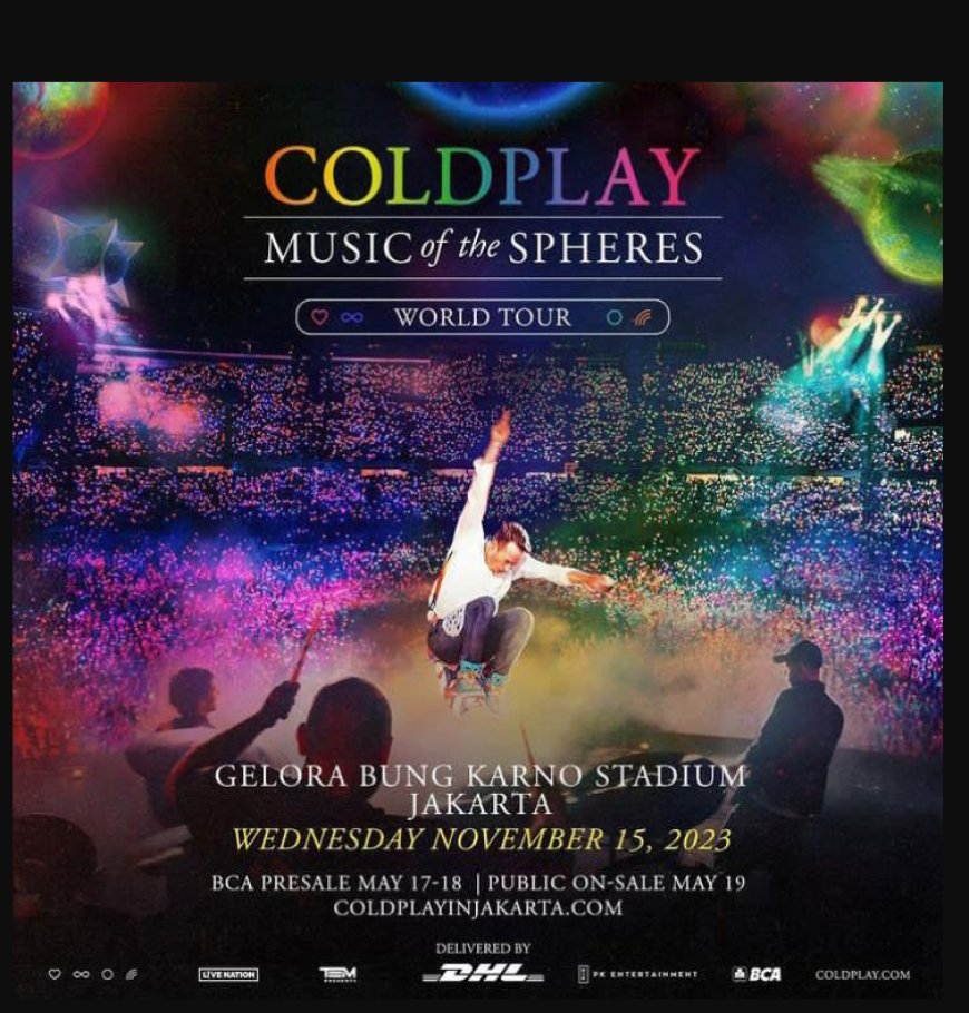 10 Persiapan Penting yang Harus Kamu Lakukan Sebelum Nonton Konser Coldplay! Kamu Wajib Tahu!